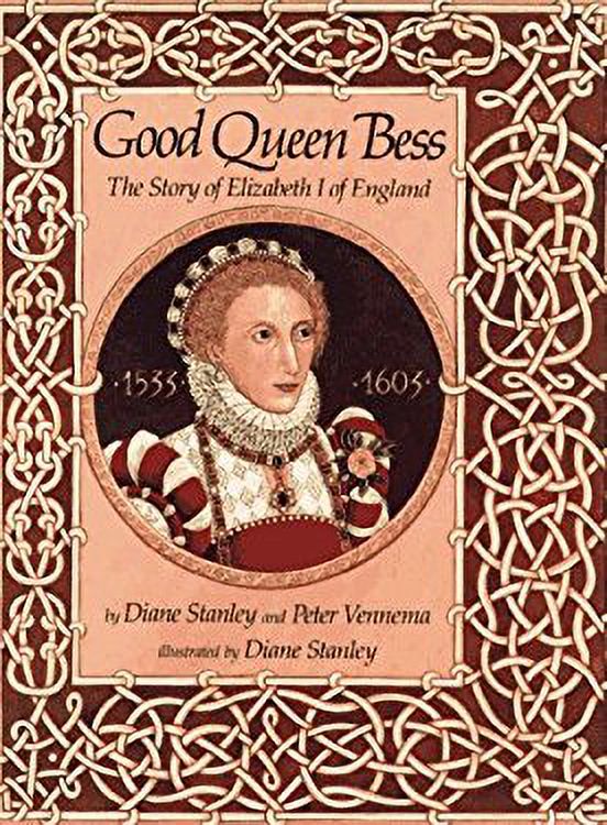 Good Queen Bess: The Story of Elizabeth I of England A6652